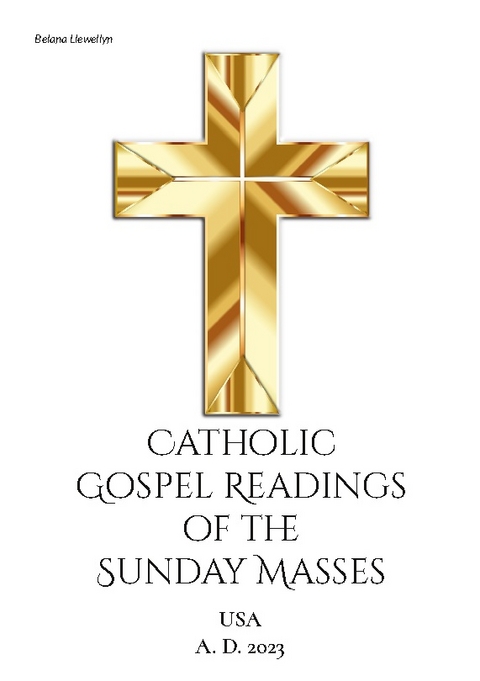 Catholic Gospel Readings of the Sunday Masses - Belana Llewellyn