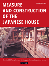 Measure and Construction of the Japanese House -  Heino Engel