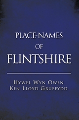 Place-Names of Flintshire -  Ken Lloyd Gruffydd,  Hywel Wyn Owen