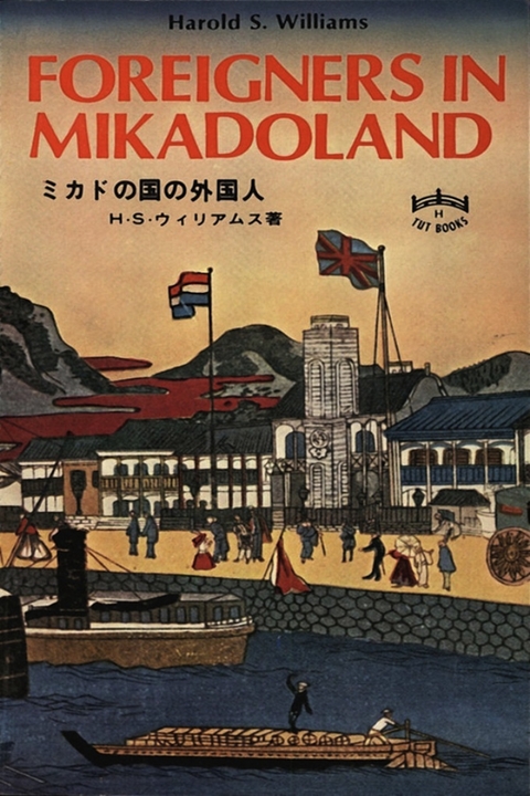 Foreigners in Mikadoland - Harold S. Williams