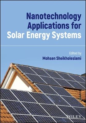 Nanotechnology Applications for Solar Energy Systems - 
