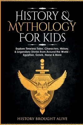 History & Mythology For Kids - History Brought Alive