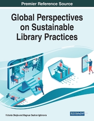 Global Perspectives on Sustainable Library Practices - 