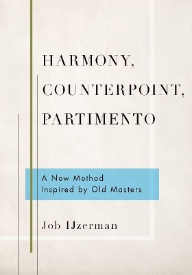 Harmony, Counterpoint, Partimento - Job Ijzerman