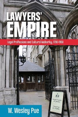 Lawyers’ Empire - W. Wesley Pue