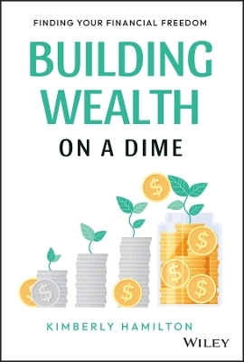 Building Wealth on a Dime - Kimberly Hamilton