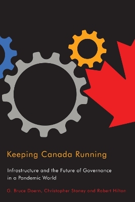 Keeping Canada Running - G. Bruce Doern, Christopher Stoney, Robert Hilton