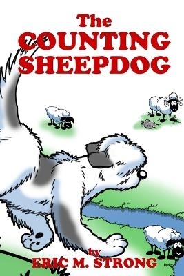 The Counting Sheepdog - Eric M Strong