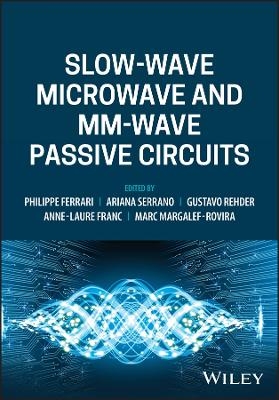 Slow-wave Microwave and mm-wave Passive Circuits - 