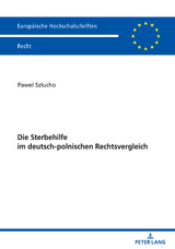 Die Sterbehilfe im deutsch-polnischen Rechtsvergleich - Szlucho Pawel