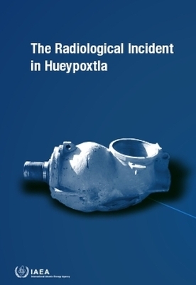 The Radiological Incident in Hueypoxtla -  Iaea