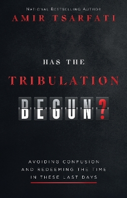 Has the Tribulation Begun? - Amir Tsarfati