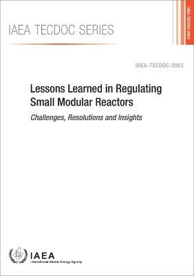 Lessons Learned in Regulating Small Modular Reactors -  International Atomic Energy Agency