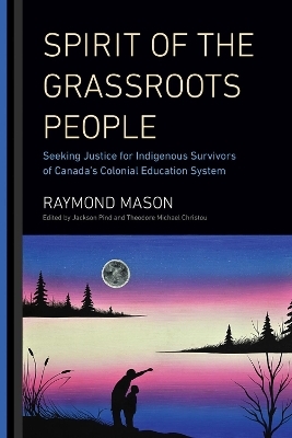 Spirit of the Grassroots People - Raymond Mason