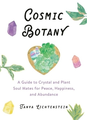 Cosmic Botany - Tanya Lichtenstein