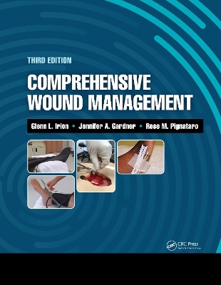 Comprehensive Wound Management - Glenn Irion, Jennifer Gardner, Rose Pignataro