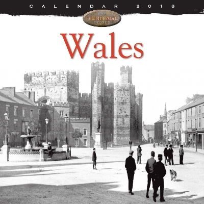 Wales Heritage Wall Calendar 2018 (Art Calendar) - 