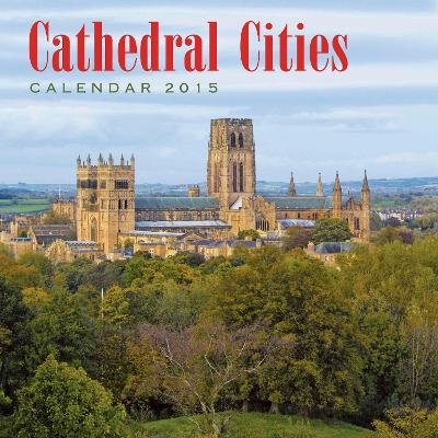 Cathedral Cities wall calendar 2015 (Art calendar)
