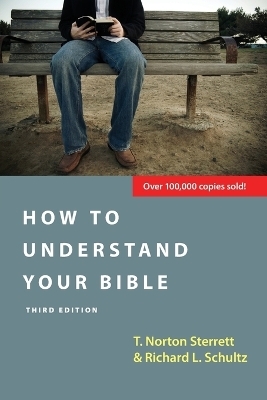 How to Understand Your Bible - T. Norton Sterrett, Richard L. Schultz