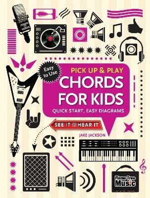 Chords for Kids (Pick Up and Play) - Jake Jackson