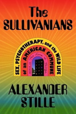 The Sullivanians - Alexander Stille