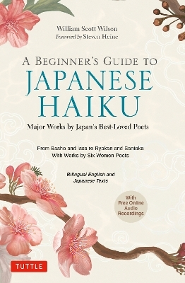 A Beginner's Guide to Japanese Haiku - William Scott Wilson