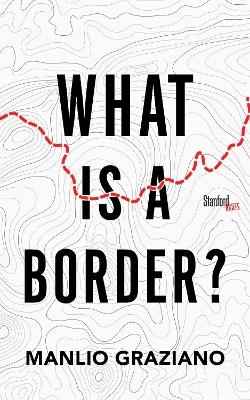 What Is a Border? - Manlio Graziano