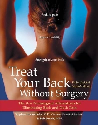 Treat Your Back without Surgery - Stephen H. Hochschuler, Bob Reznik