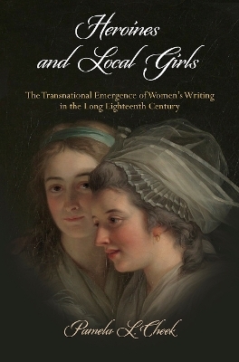 Heroines and Local Girls - Pamela L. Cheek