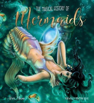 The Magical History of Mermaids - Russ Thorne