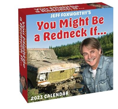 Jeff Foxworthy's You Might Be a Redneck If... 2023 Day-to-Day Calendar - Jeff Foxworthy