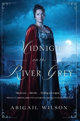 Midnight on the River Grey - Abigail Wilson