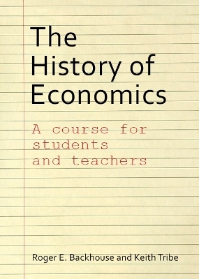 The History of Economics - Professor Roger E. Backhouse, Dr Keith Tribe