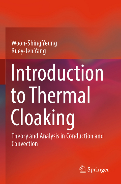 Introduction to Thermal Cloaking - Woon-Shing Yeung, Ruey-Jen Yang