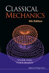 CLASSICAL MECHANICS (5TH ED) - Tom Kibble, Frank H Berkshire