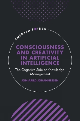 Consciousness and Creativity in Artificial Intelligence - Jon-Arild Johannessen