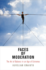 Faces of Moderation - Aurelian Craiutu