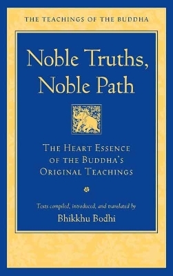 Noble Truths, Noble Path - Bhikkhu Bodhi