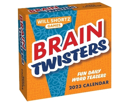 Will Shortz Games: Brain Twisters 2023 Day-to-Day Calendar - Will Shortz