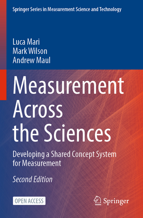 Measurement Across the Sciences - Luca Mari, Mark Wilson, Andrew Maul