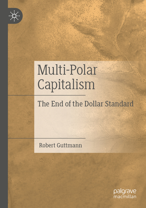 Multi-Polar Capitalism - Robert Guttmann