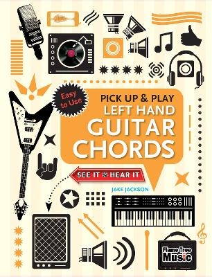 Left Hand Guitar Chords (Pick Up and Play) - Jake Jackson