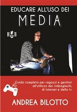 Educare all'uso dei Media - Andrea Bilotto