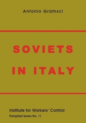 Soviets in Italy - Antonio Gramsci