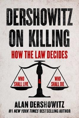 Dershowitz on Killing - Alan Dershowitz