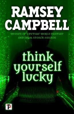Think Yourself Lucky - Ramsey Campbell
