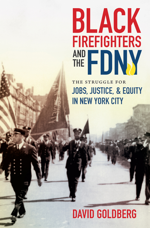 Black Firefighters and the FDNY -  David Goldberg