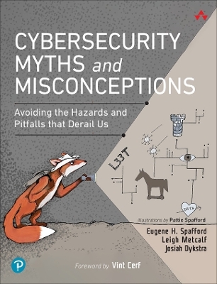 Cybersecurity Myths and Misconceptions - Eugene Spafford, Leigh Metcalf, Josiah Dykstra