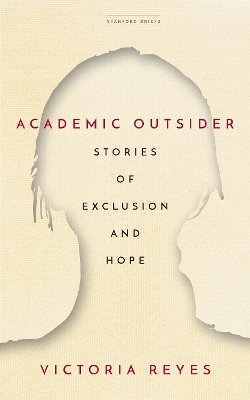 Academic Outsider - Victoria Reyes