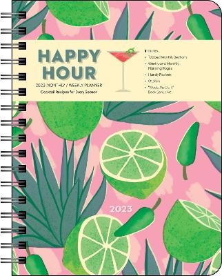 Happy Hour 12-Month 2023 Monthly/Weekly Deluxe Planner Calendar - Jassy Davis, Colleen Graham, Lance Mayhew, Cecilia Rios Murrieta